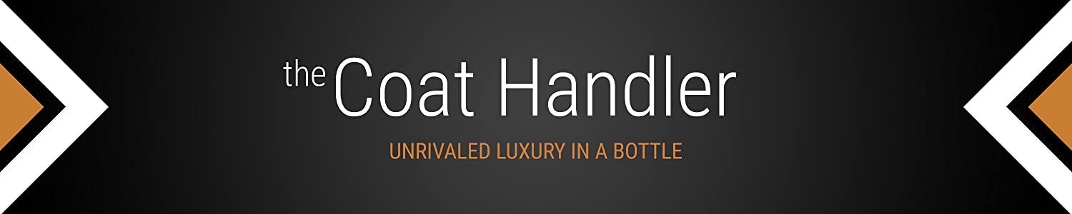 The Coat Handler. Unrivaled Luxury in a Bottle.