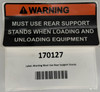 Label, Warning Must Use Rear Support Stands