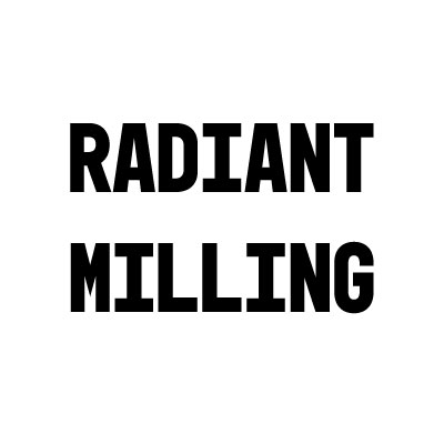 Radiant Milling
