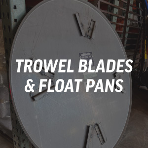 Trowel Blades & Float Pans