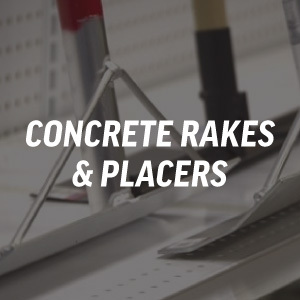 Asphalt / Concrete Rakes & Placers
