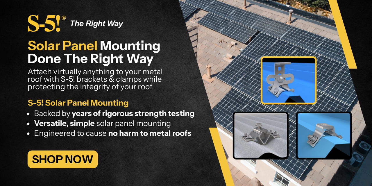 S-5! Solar Panel Mounting Done The Right Way! Mount metal clips and brackets to metal roof seamlessly. Shop now!