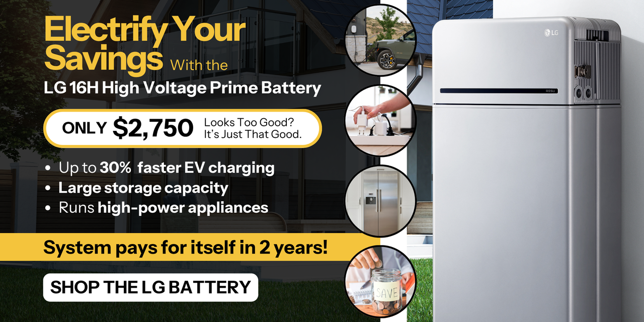 Save money with the LG High Voltage Battery only $2,750! System pays for itself in 2 years. Showing battery and powered appliances. Shop now!