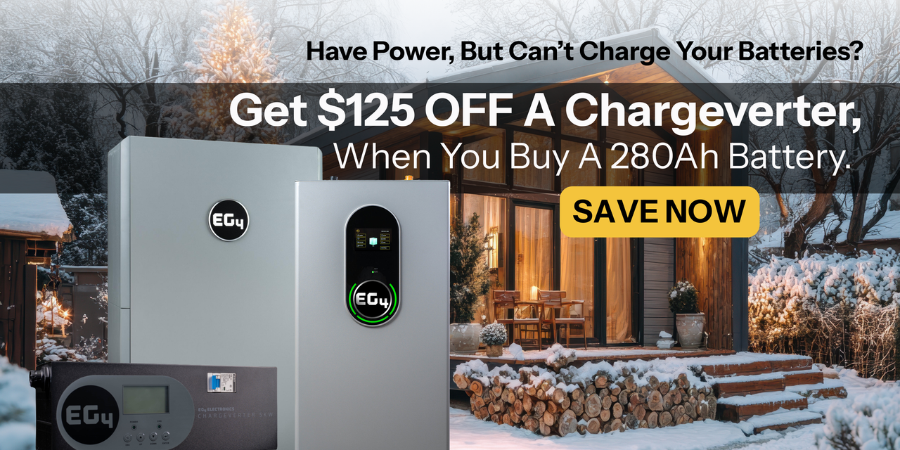 Buy a 280Ah battery, get $125 off a chargeverter. Showing EG4 batteries and Chargeverter in front of winter home. Shop now!
