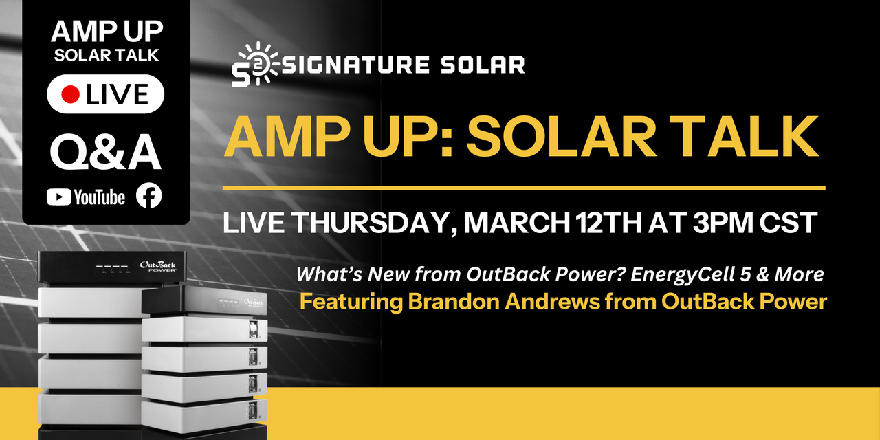 Amp Up: Solar Talk with OutBack Power live March 12th at 3pm CST