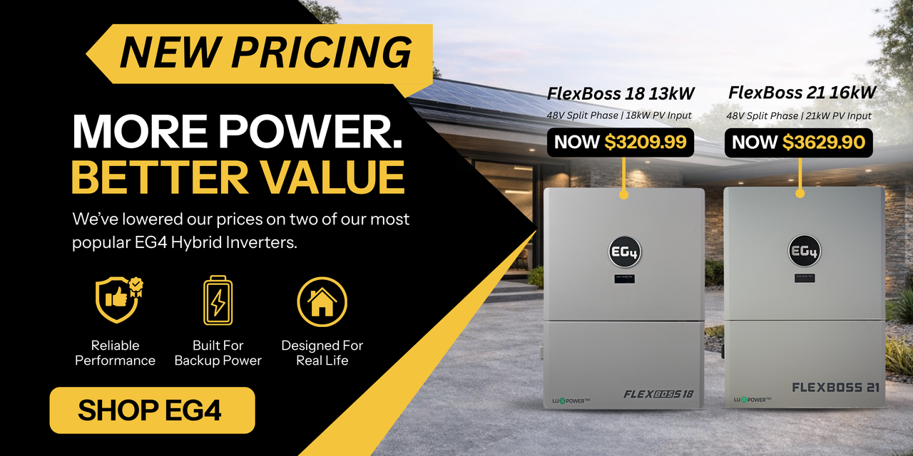 Lower prices on EG4 FlexBOSS 18 and FlexBOSS 21. More power, shop now!