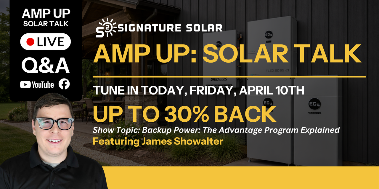 Amp Up: Solar Talk TODAY with James Showalter. Learn how you can save up to 30% on your solar system.
