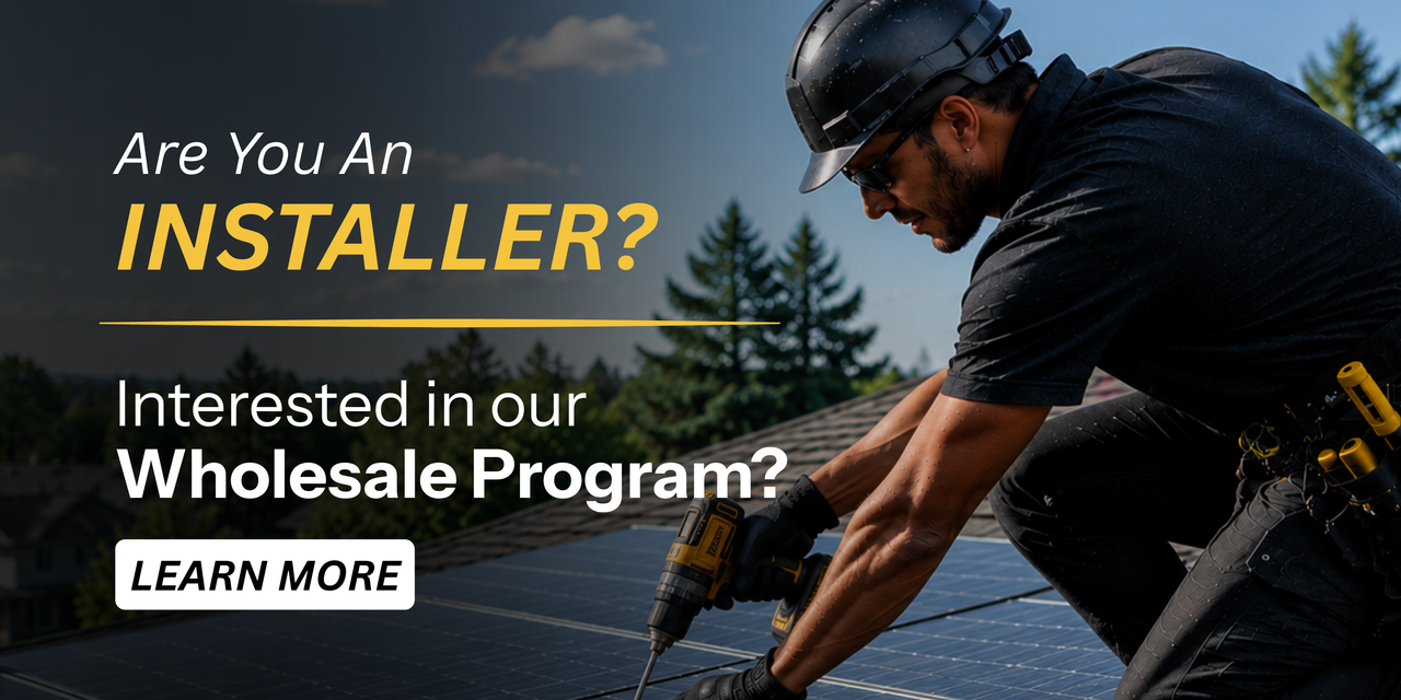 Interested in joining our wholesale program? Learn more CTA showing installer putting solar panels on roof.