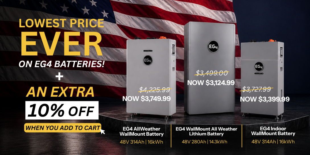 Lowest price ever on EG4 batteries plus an extra 10% off select batteries when you add to cart with patriotic background. Shop now!