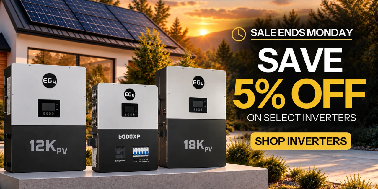 5% off select inverters sale ending Monday! Showing EG4 6000XP and 18kPV inverters. Shop the sale now.