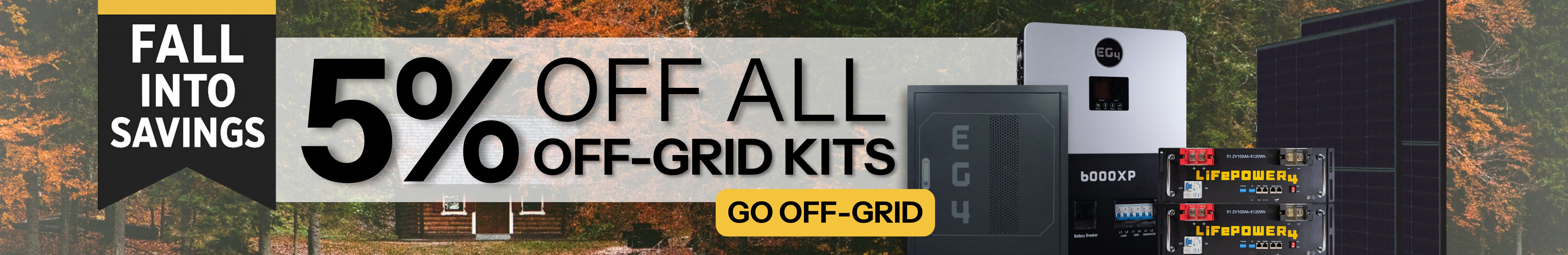 Get 5% off all off-grid kits showing EG4 off-grid kit in front of fall tree background. Go off grid CTA.
