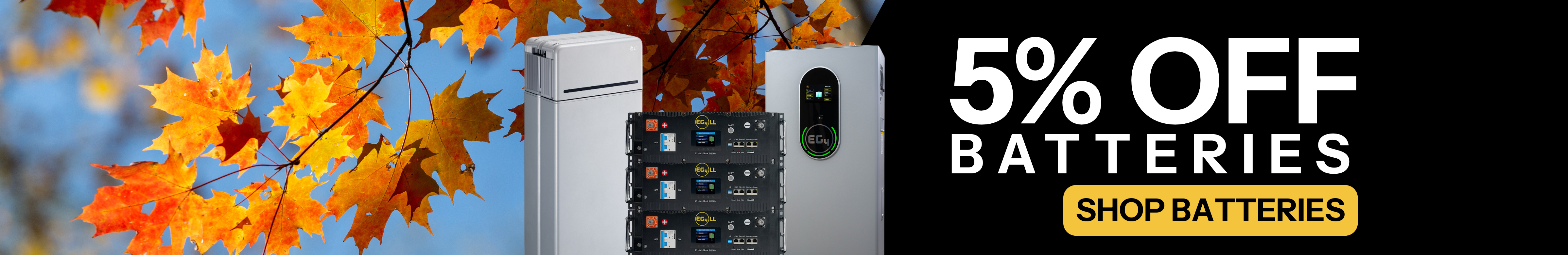 Get 5% off batteries showing LG and EG4 batteries with fall leaves. Shop now!