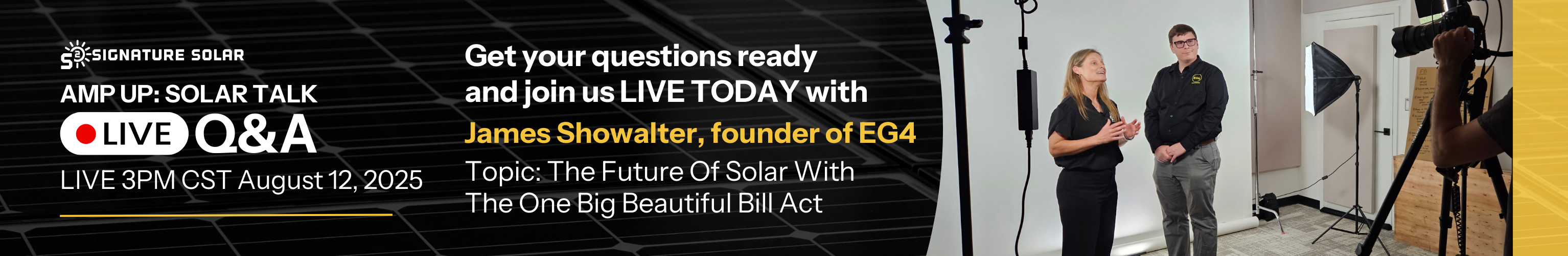 Amp Up Solar Talk, August 12th, 2025, at 3 PM CST with James Showalter showing Kelly and James standing in a recording studio.