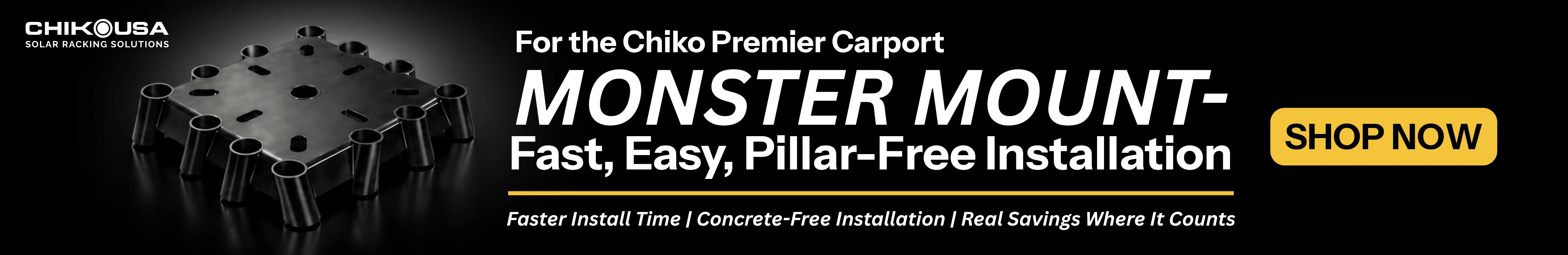 ChikoUSA Monster Mount fast, easy, pillar-free installation. Shop now!