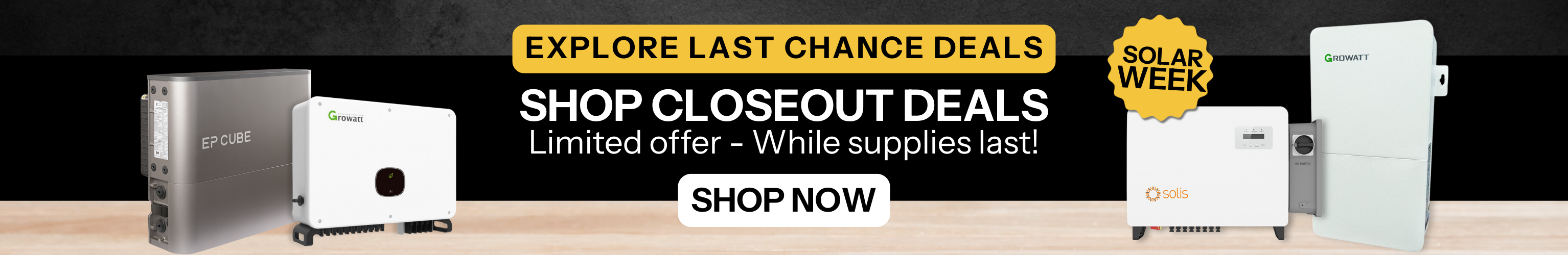 Shop limited time close out deals while supplies last! Showing EP Cube and EG4 products. Shop now and save big!