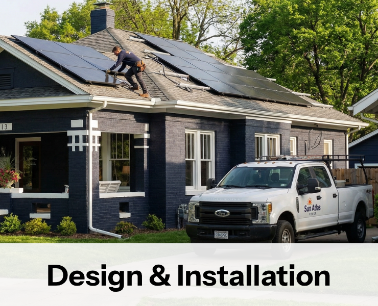 Design and installation showing installer putting solar panels on roof with Sun Atlas Power logo.