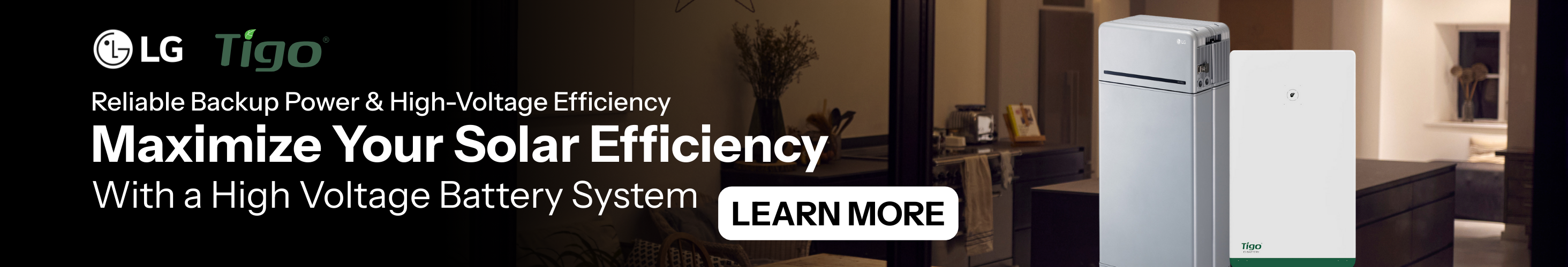 Maximize your solar efficiency with a high voltage battery system showing the LG Prime and Tigo EI batteries. Learn more CTA.