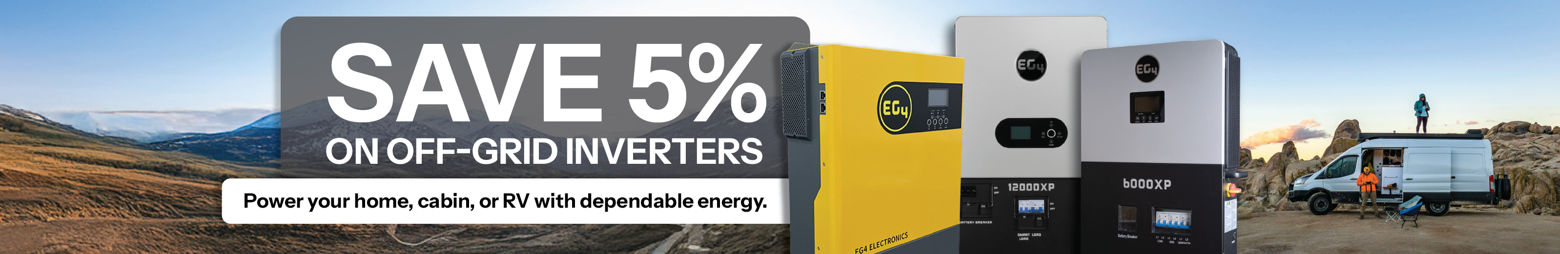 Save 5% on off-grid inverters showing EG4 3kW, 6000XP, and 12000XP with mountain background.