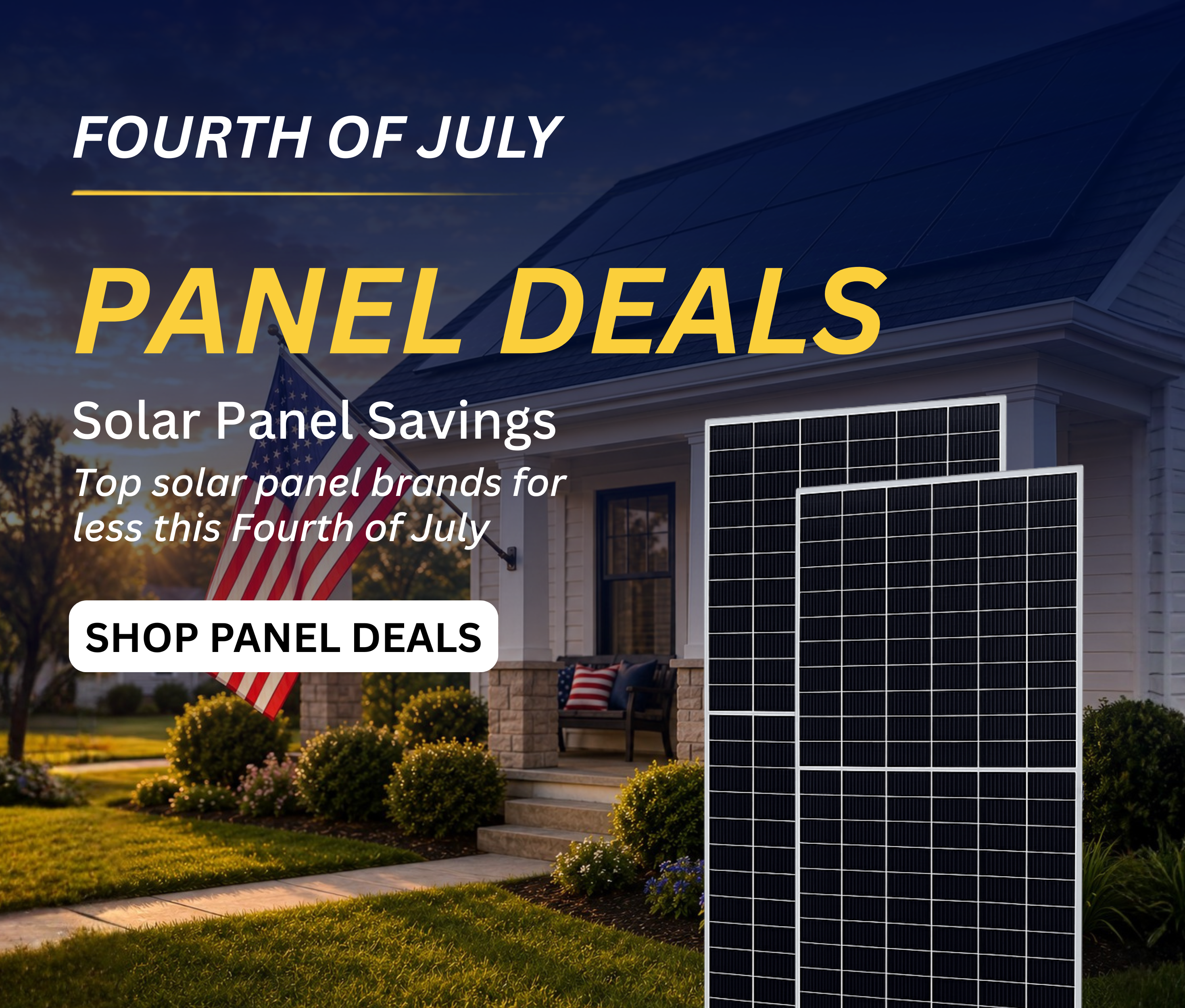 Solar panel deals showing solar panels outside of home with American flag. Shop solar panel deals now.