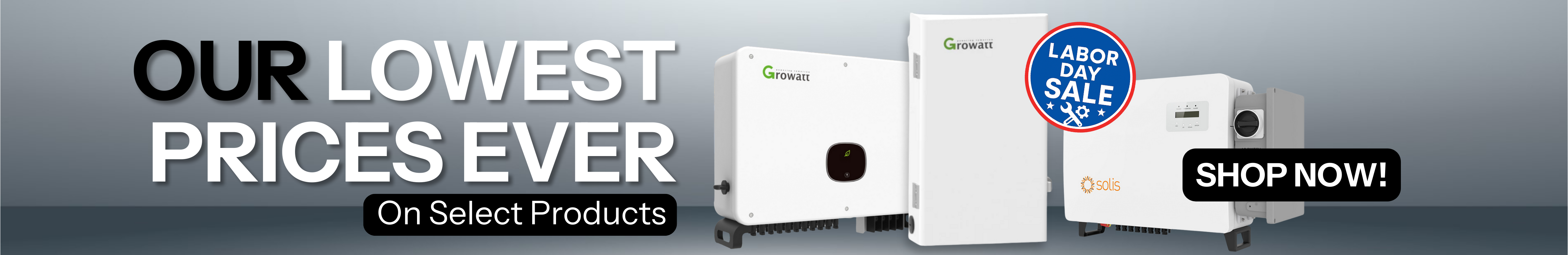 Lowest prices ever special Labor Day deals showing Growatt and Solis solar products.