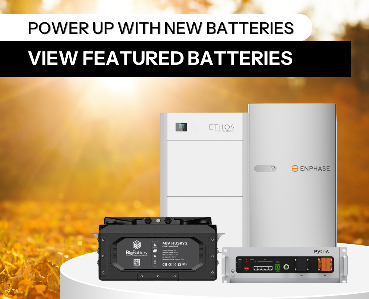 Power up with featured batteries showing BigBattery, Pytes, and Enphase. Shop now!