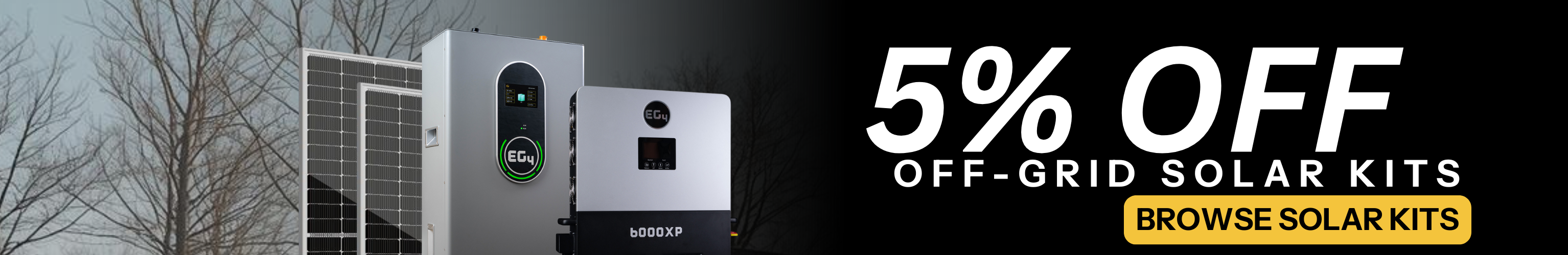 Get 5% off of off-grid kits showing EG4 products and solar panel with tree background. Shop and save today!