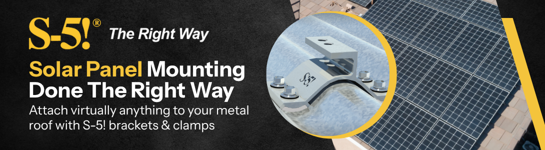 S-5! Solar Panel Mounting Done The Right Way! Mount metal clips and brackets to metal roof seamlessly. Shop now!