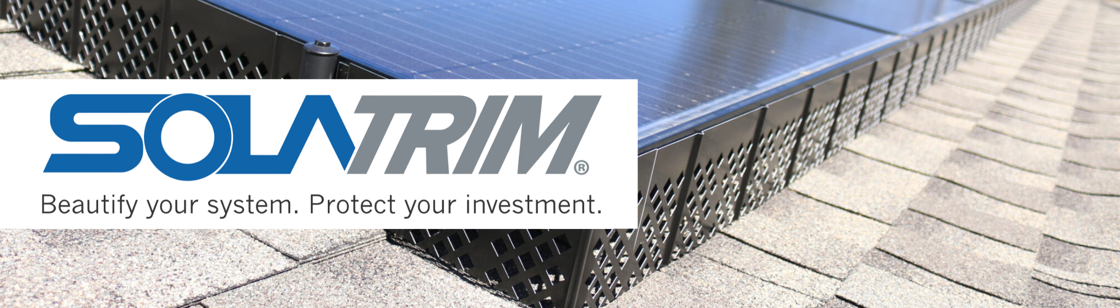 Protect your investment with SolaTrim showing roof, solar panels, and pest barrier.