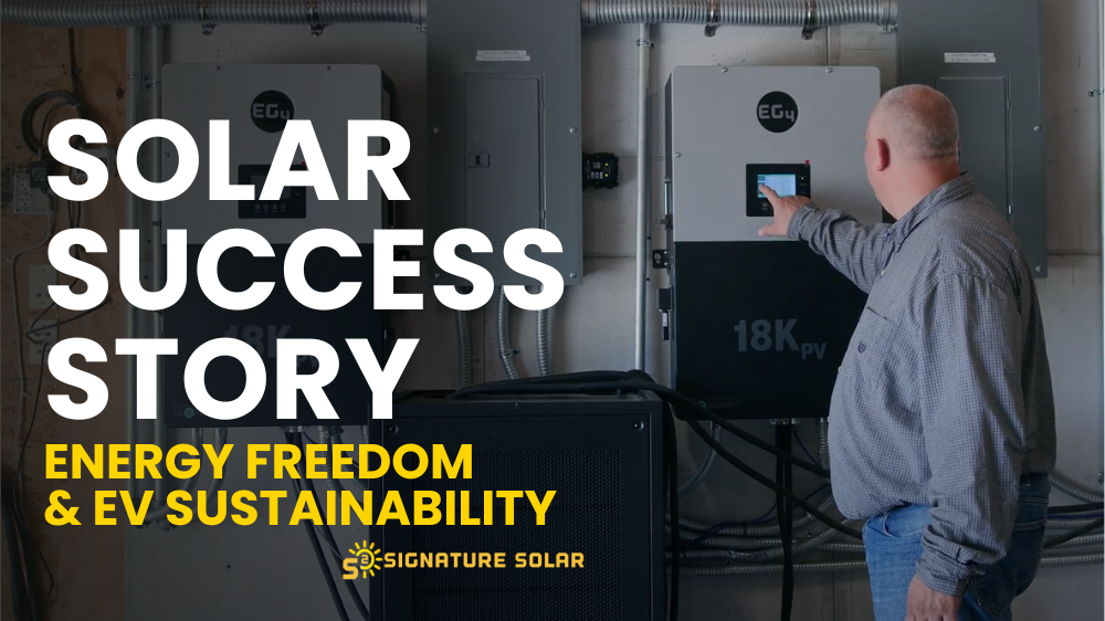 Gaining Energy Independence with Signature Solar How Bill Broke Free