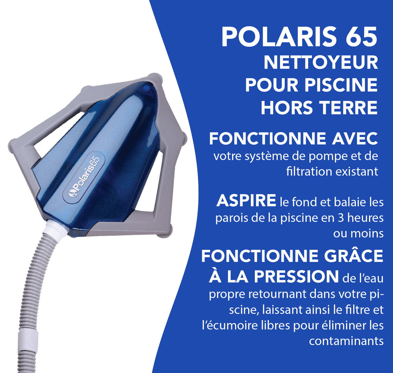 Nettoyeur de piscine hors terre Polaris 65
