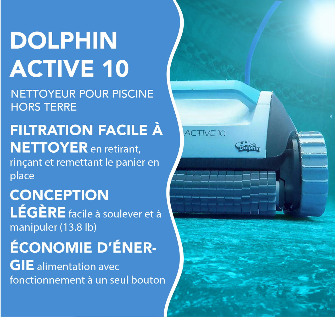 Nettoyeur robotisé de piscine hors sol Maytronics Dolphin Active 10