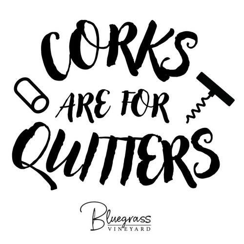 "Corks are for Quitters" T-Shirt