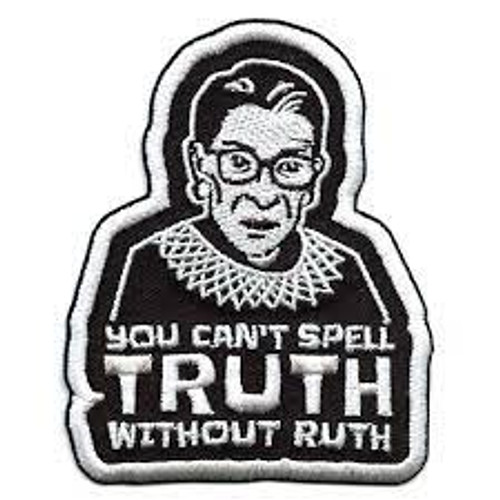 3 1/4 inches tall, a new Ruth Ginsburg "You Can't Spell Truth, Without Ruth" embroidered patch. Sew or iron on. New.

Please note we will always combine shipping on like items.  Any additional patch or pin will ship for 50 cent per item.  Any additional payment will be reimbursed to your Paypal account.  Thank You.