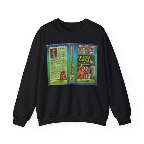 DINOSAURS CREATION EVOLUTION CREATION SEMINAR BY DR KENT E HOVIND (VHS COVER) Crewneck Sweatshirt