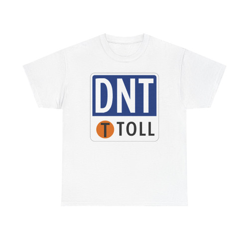 Toll Texas DNT new (Texas) (Road Sign) T-Shirt