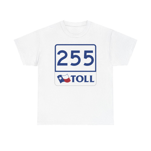 Toll Texas 255 (Texas) (Road Sign) T-Shirt