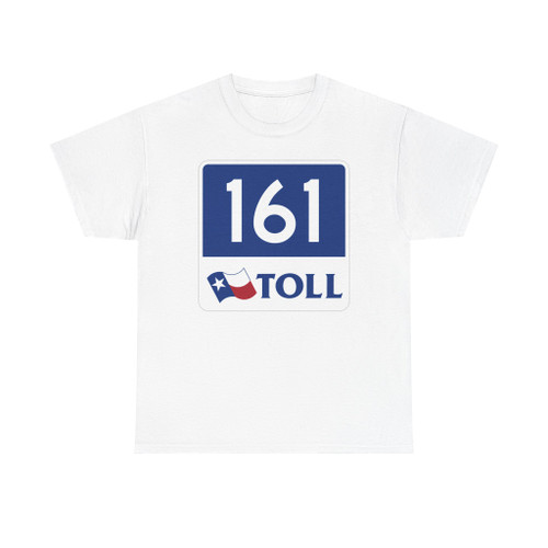 Toll Texas 161 new (Texas) (Road Sign) T-Shirt