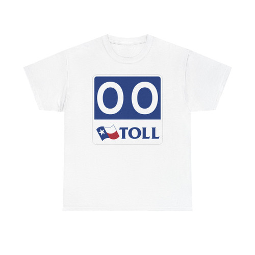 Toll Texas 00 new template (Texas) (Road Sign) T-Shirt