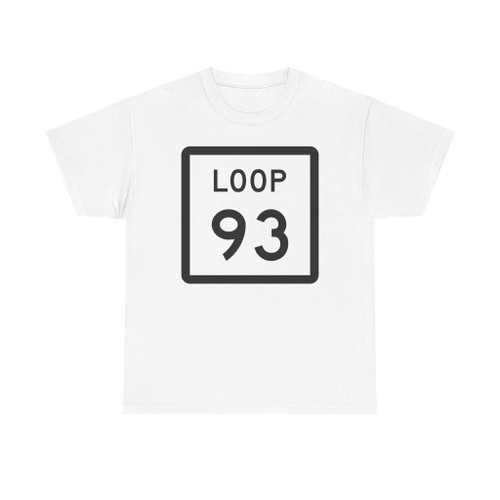 Texas Loop 93 (Texas) (Road Sign) T-Shirt