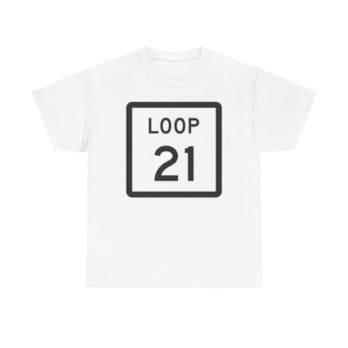 Texas Loop 21 (Texas) (Road Sign) T-Shirt