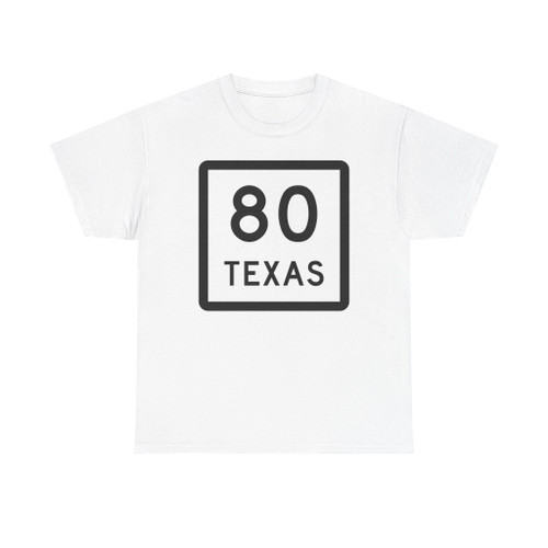 Texas 80 (Texas) (Road Sign) T-Shirt