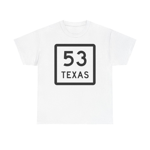 Texas 53 (Texas) (Road Sign) T-Shirt