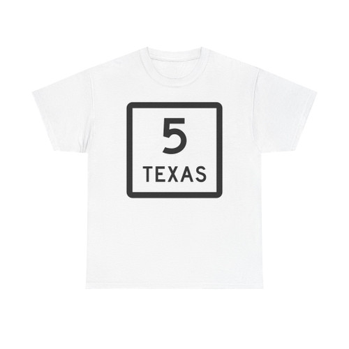 Texas 5 (Texas) (Road Sign) T-Shirt