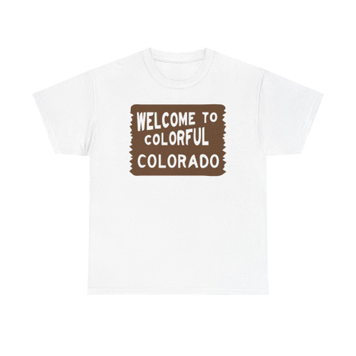 Welcome to Colorful Colorado road sign (Colorado) (Road Sign) T-Shirt
