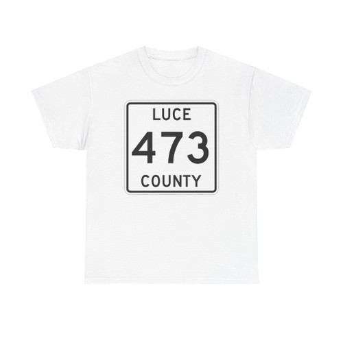 Michigan 473 Luce County (Michigan) (Road Sign) T-Shirt