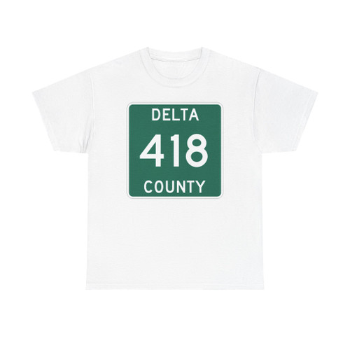 Michigan 418 Delta County (Michigan) (Road Sign) T-Shirt