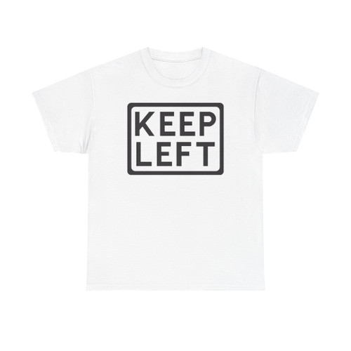 Pre-Worboys - Keep Left - 1944 (Singapore) (Road Sign) T-Shirt