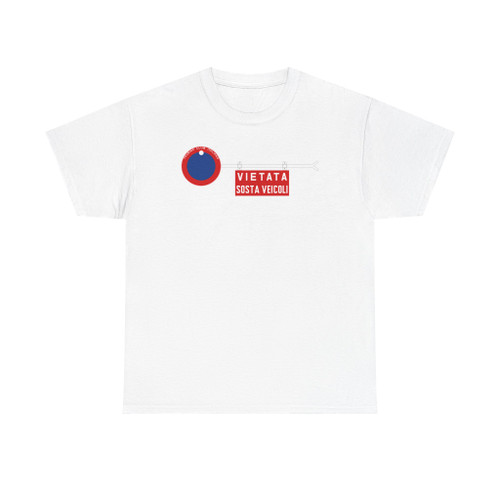 Segnale stradale italiano - vietata sosta veicoli (Italy) (Road Sign) T-Shirt