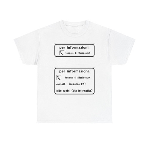 Segnale stradale italiano - esempi pannelli con recapiti per informazioni (Italy) (Road Sign) T-Shirt