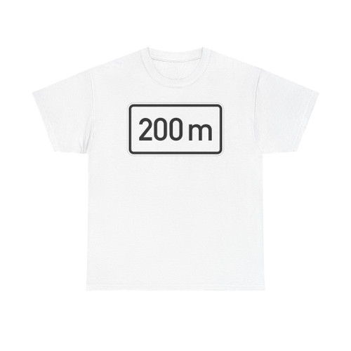 Zusatzzeichen 1004-32 - nach 200 m StVO 1992 (Germany) (Road Sign) T-Shirt